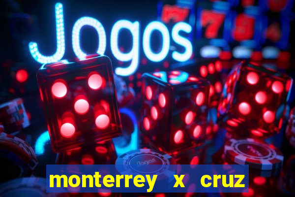 monterrey x cruz azul palpite